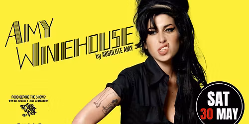 AMY WINEHOUSE by ABSOLUTE AMY \/\/ SATURDAY 30TH MAY 2026