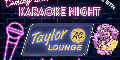 Karaoke Mondays \ud83c\udf99\ufe0f w ADHDalex of Audial Entertainment @ Taylor AC Lounge
