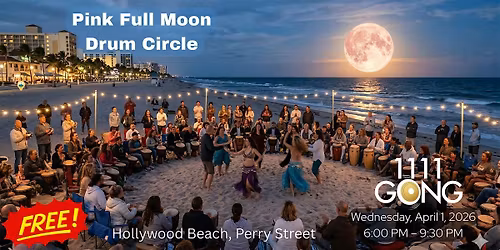 Drum Circle \u2013 Full Pink Moon Gathering by 1111GONG