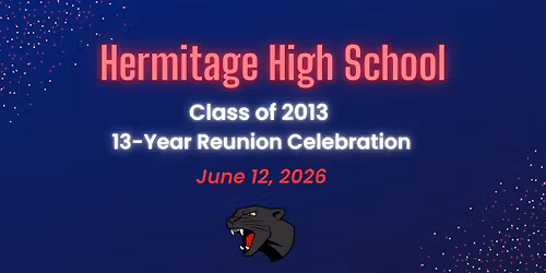 Lucky 13 Class Reunion , Hermitage High School Class of 2013