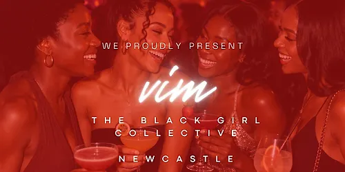 Newcastle Social VIM The Black Girl Collective