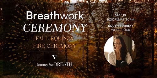 Breathwork Ceremony - Fall Equinox & Fire Ceremony