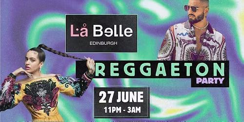Reggaeton Party (Edinburgh) June 2026