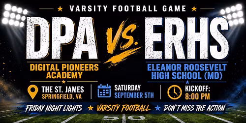 Digital Pioneers Academy vs. Eleanor Roosevelt - Varsity Football Game