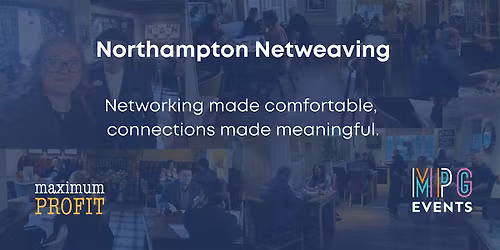 Northampton Netweaving Nov 2026