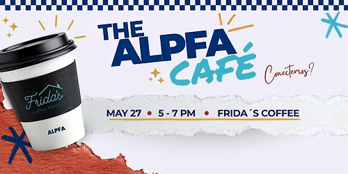 The ALPFA Caf\u00e9