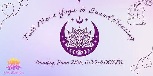 Full Moon Yoga, Sound Healing, & Reiki