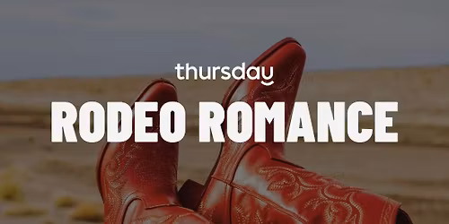 Thursday | Rodeo Romance\ud83e\udd20 (30-45) | Washington D.C.