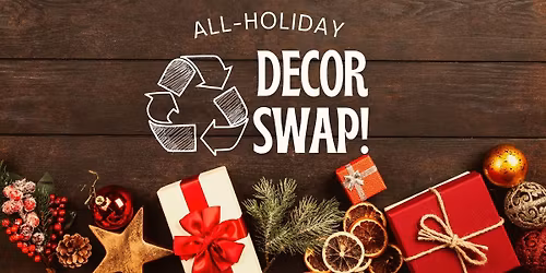 Community Holiday Dec\u00f3r Swap \u267b\ufe0f\u2603\ufe0f\ud83c\udf42