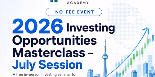 2026 Investing Opportunities Masterclass \u2013 July Session