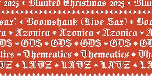 Blunted Presents Xmas Social 2025