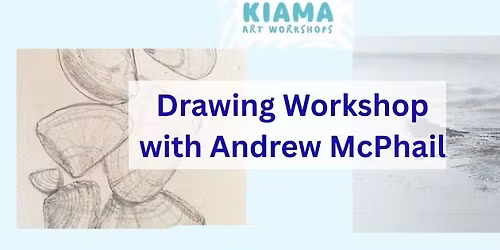Drawing Workshop with Andrew McPhail