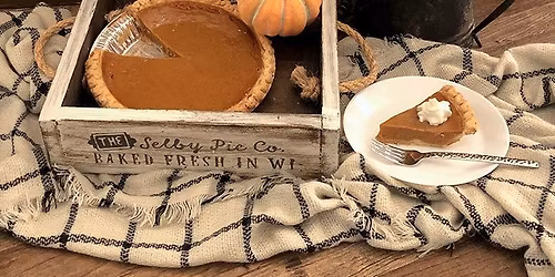 PIE-PALOOZA!! Pie Plate & Pie Box Workshop - Pies from Harvest Valley Farms 