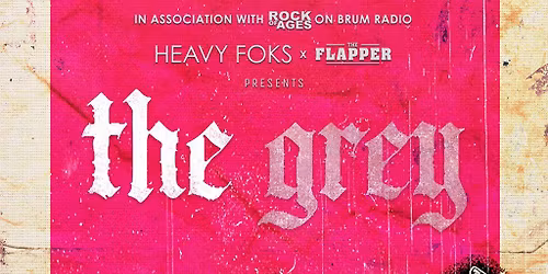 Heavy Foks x The Flapper presents: THE GREY