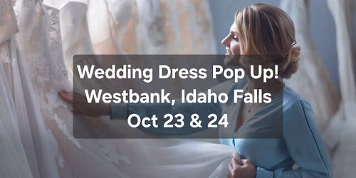 Wedding Dress Pop Up!