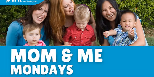 Mom & Me Mondays