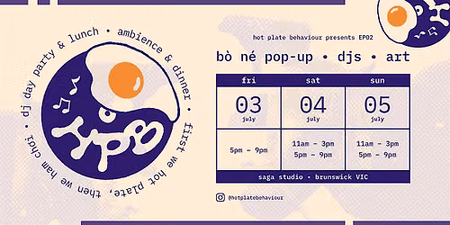 HOT PLATE BEHAVIOUR EP 02: B\u00d2 N\u00c9 MELBOURNE POP-UP
