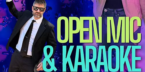 Open Mic & Karaoke!
