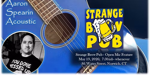 A-A-Ron Plays Originals; Feature at Strange Brew Open Mic - Norwich