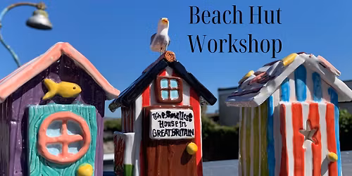 Beach Hut Clay Sculpting Workshop