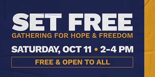 Set Free Gathering for Hope & Freedom