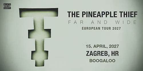 THE PINEAPPLE THIEF - Far And Wide European Tour 2027