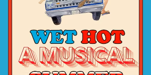 Wet Hot AMUSICAL Summer