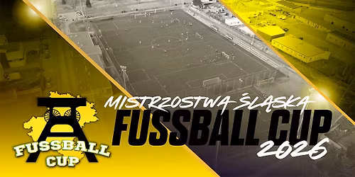 FUSSBALL CUP 2026\ud83c\udfc6Mistrzostwa \u015al\u0105ska \u26bd\ufe0f