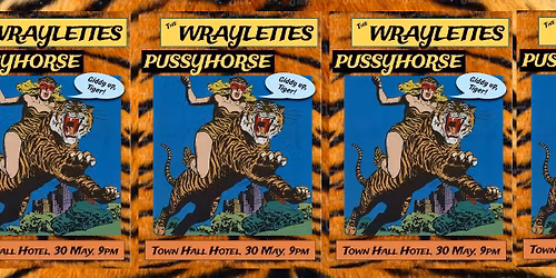 Giddy up! The Wraylettes meet Pussyhorse at the Townie