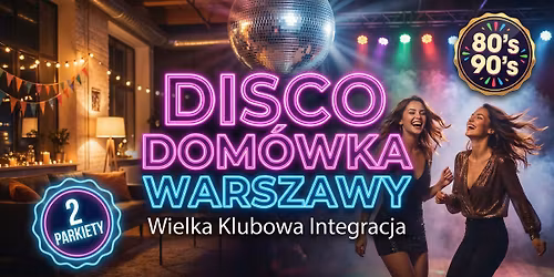 Disco Dom\u00f3wka Warszawy | Klubowa Integracja | Sobota 28.03 | Klub Jednoro\u017cec | Lista FB wst\u0119p wolny 