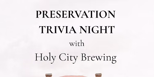 Preservation Trivia Night at Holy City Brewing