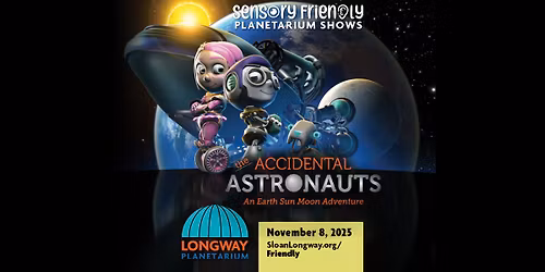 November Sensory Friendly Feature | Accidental Astronauts