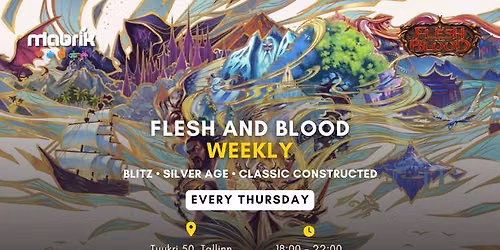 Flesh and Blood: Weekly