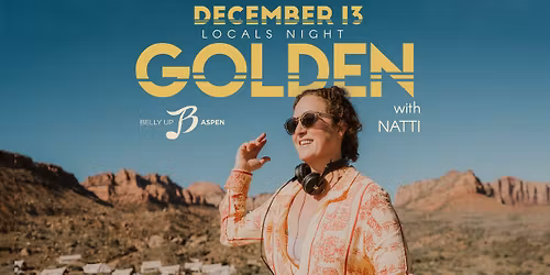 LOCALS NIGHT - GOLDEN w/ Natti
