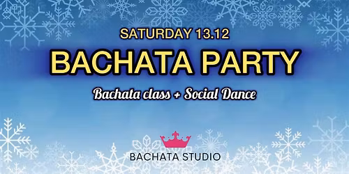 BACHATA PARTY! (13.12.2025)