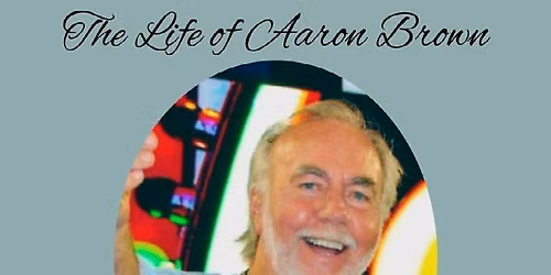 Aaron Brown's Celebration of Life