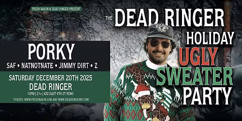 Porky 'Holiday Ugly Sweater Party' at Dead Ringer