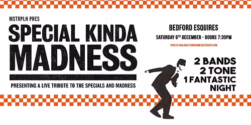 SPECIAL KINDA MADNESS | BEDFORD