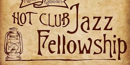 The Hot Club Jazz Fellowship with special guest, Alvard Mayilyan \u201cA Tribute to Edith Piaf\u201d