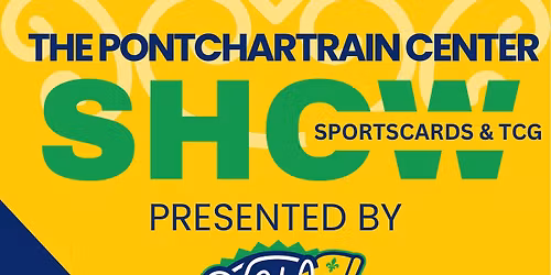 The Nola Card Show at the Pontchartrain Center