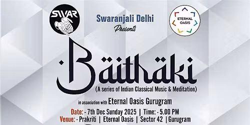 Baithaki 2025 by Swaranjali Delhi & Eternal Oasis Gurugram