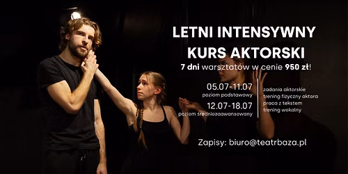 Letni Intensywny Kurs Aktorski poziom \u015bredniozaawansowany