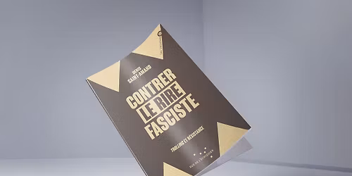 Contrer le rire fasciste - RENCONTRE \/ D\u00c9BAT 