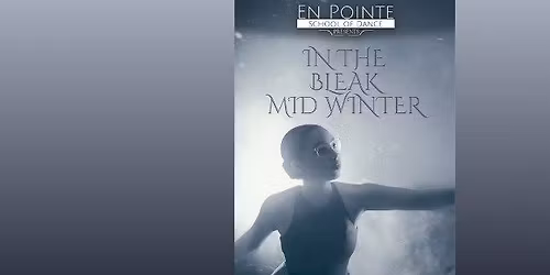 In The Bleak Midwinter - En Pointe's Winter Recital