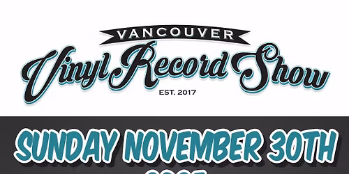 Vancouver Vinyl Record Show \ud83c\udfb5