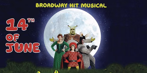 BROADWAY HIT MUSICAL SHREK
