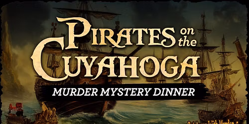 Murder Mystery Dinner: Pirates on the Cuyahoga