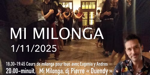 Mi Milonga, dj Duendy, pr\u00e9c\u00e9d\u00e9e d'un cours de milonga avec Eugenia y Andres!