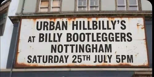 URBAN HILLBILLY'S AT BILLY BOOTLEGGERS NOTTINGHAM
