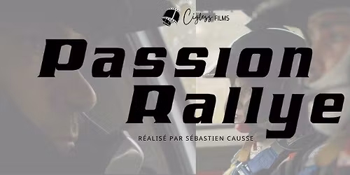 AVANT PREMI\u00c8RE - PASSION RALLYE